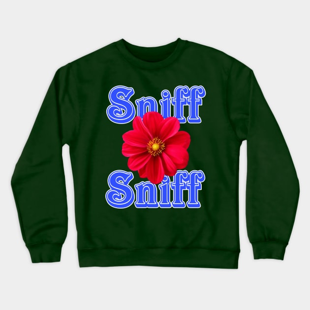 Sniff Sniff Flower Crewneck Sweatshirt by AlondraHanley